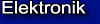 Elektronik